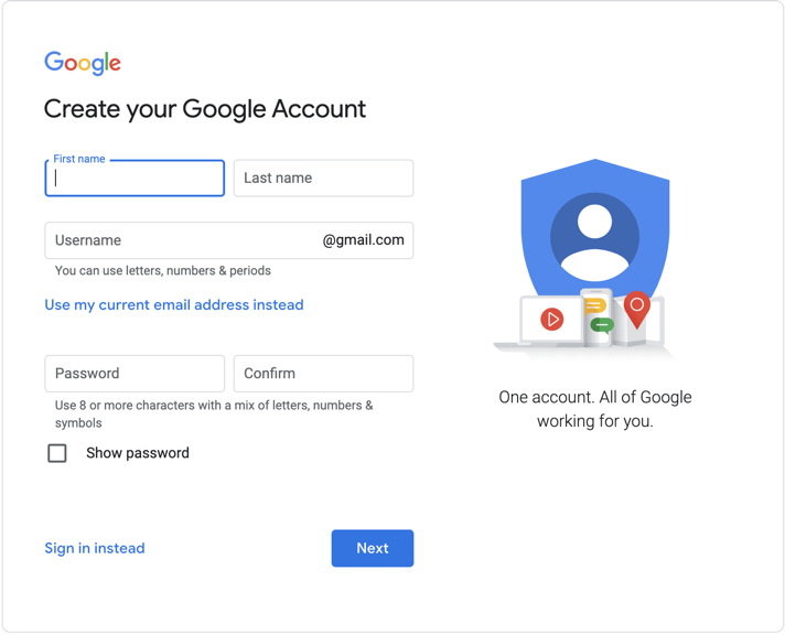 "Create your Google Account" window screenshot that shows you must enter your First name, Last name, a Username, and a Password and Password Confirmation.